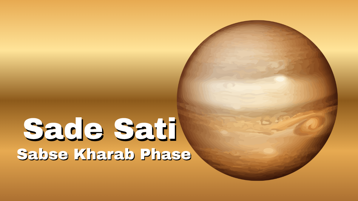 Sade Sati Ka Sabse Kharab Phase Kaunsa Hota Hai? Sach Apko Hila Dega!